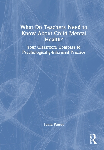 What Do Teachers Need to Know About Child Mental Health?