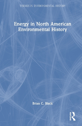 Energy in North American Environmental History.