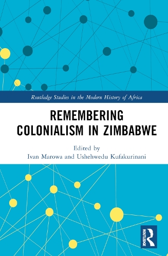 Remembering Colonialism in Zimbabwe.