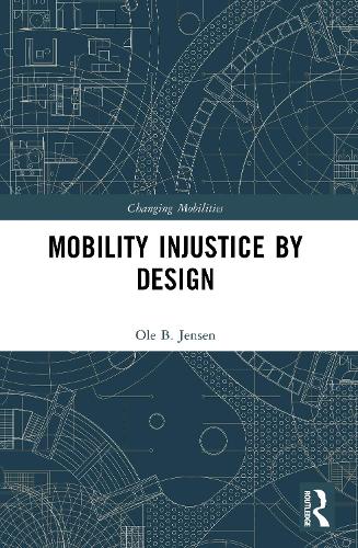 Mobility Injustice by Design.