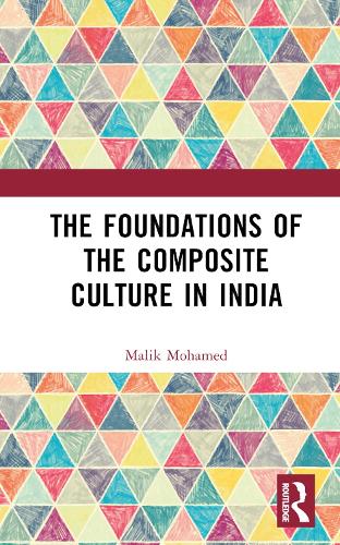 The Foundations of the Composite Culture in India.