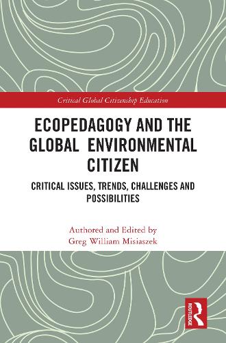 Ecopedagogy and the Global Environmental Citizen
