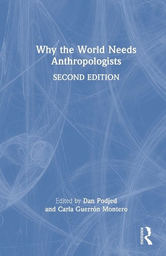Why the World Needs Anthropologists.