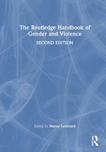 The Routledge Handbook of Gender and Violence.