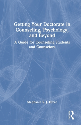 Getting Your Doctorate in Counseling, Psychology, and Beyond
