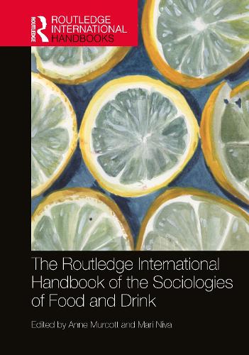 The Routledge International Handbook of the Sociologies of Food and Drink.