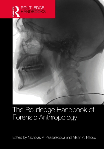 The Routledge Handbook of Forensic Anthropology.