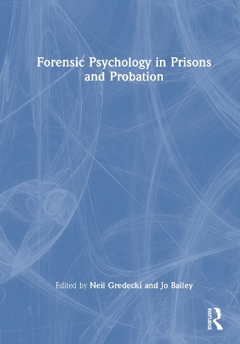 Forensic Psychology in Prisons and Probation.