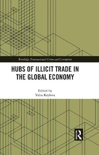 Hubs of Illicit Trade in the Global Economy.