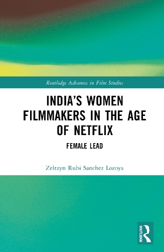India's Women Filmmakers in the Age of Netflix