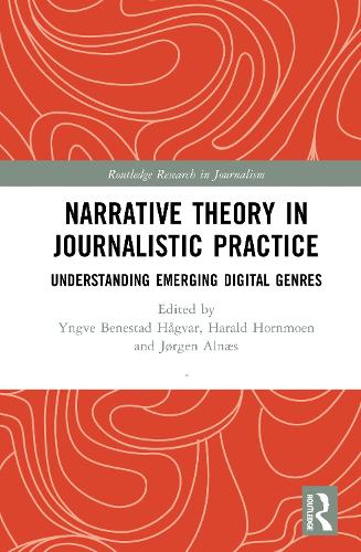 Narrative Theory in Journalistic Practice