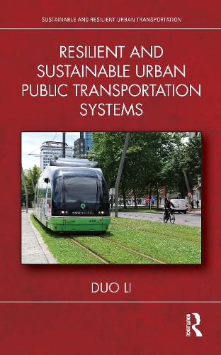 Resilient and Sustainable Urban Public Transportation Systems.