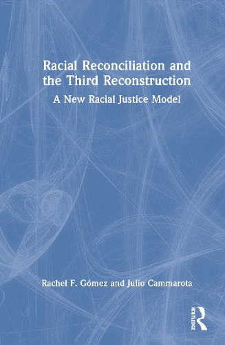 Racial Reconciliation and the Third Reconstruction