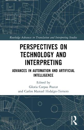 Perspectives on Technology and Interpreting