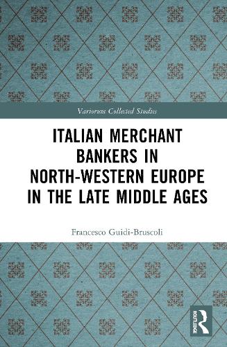 Italian Merchant Bankers in North-Western Europe in the Late Middle Ages.