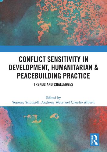 Conflict Sensitivity in Development, Humanitarian & Peacebuilding Practice
