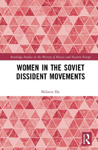 Women in the Soviet Dissident Movements.