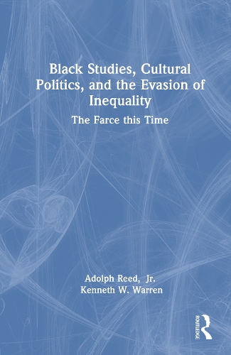 Black Studies, Cultural Politics, and the Evasion of Inequality