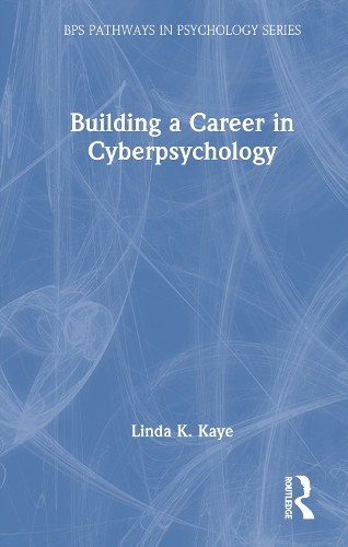 Building a Career in Cyberpsychology.