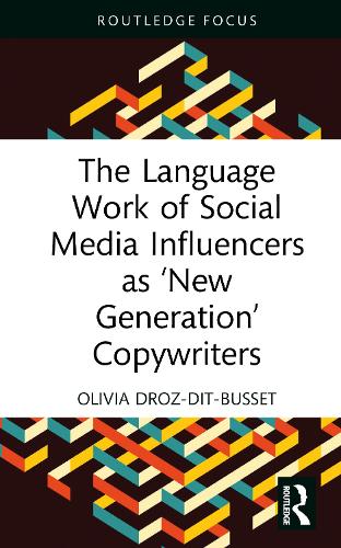 The Language Work of Social Media Influencers as 'New Generation' Copywriters.