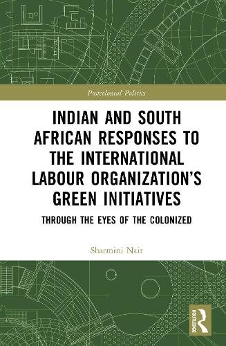 Indian and South African Labour Responses to the International Labour Organization's Green Initiatives