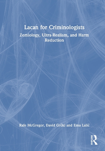 Lacan for Criminologists