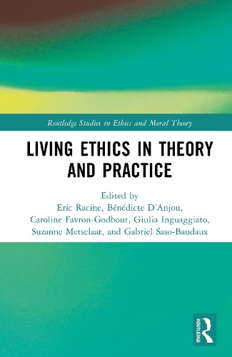 Living Ethics in Theory and Practice.