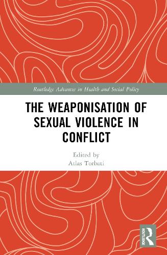 The Weaponisation of Sexual Violence in Conflict.