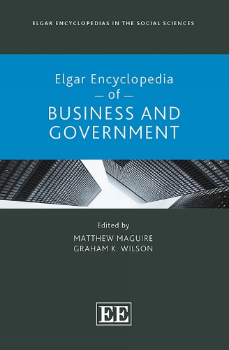 Elgar Encyclopedia of Business and Government.