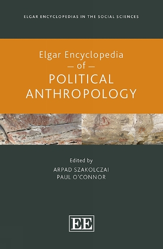 Elgar Encyclopedia of Political Anthropology.