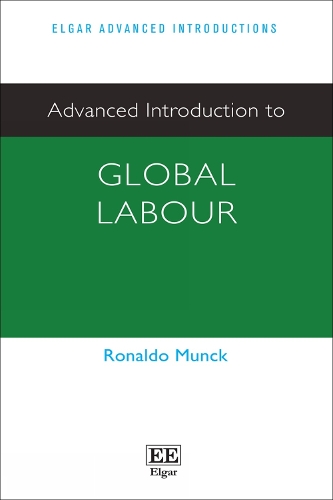 Advanced Introduction to Global Labour.