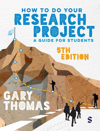 How to Do Your Research Project: A Guide for Students.