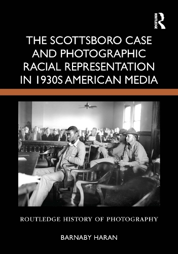 The Scottsboro Case and Photographic Racial Representation in 1930s American Media.