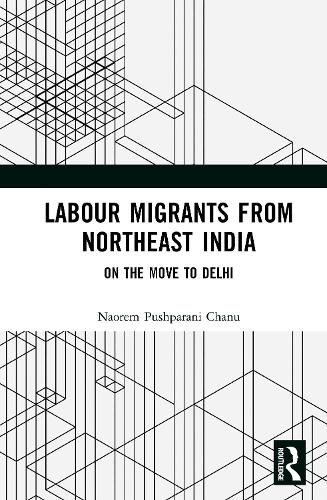 Labour Migrants from Northeast India