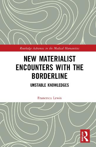 New Materialist Encounters with the Borderline