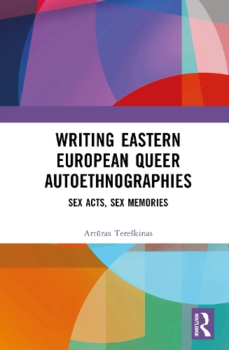 Writing Eastern European Queer Autoethnographies