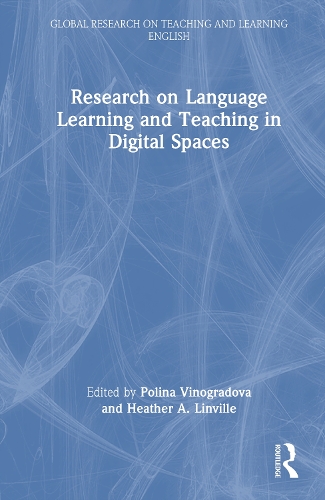Research on Language Learning and Teaching in Digital Spaces.