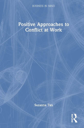 Positive Approaches to Conflict at Work.