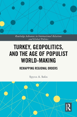Turkey, Geopolitics, and the Age of Populist World-Making
