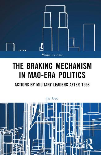 The Braking Mechanism in Mao-era Politics