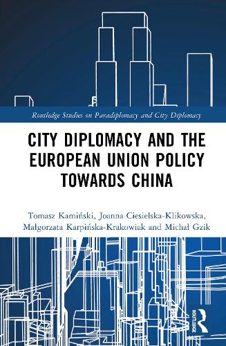City Diplomacy and the European Union Policy Towards China.