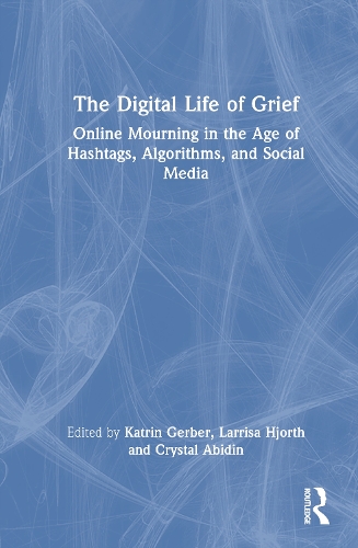 The Digital Life of Grief