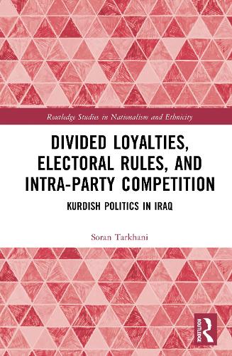 Divided Loyalties, Electoral Rules, and Intra-Party Competition