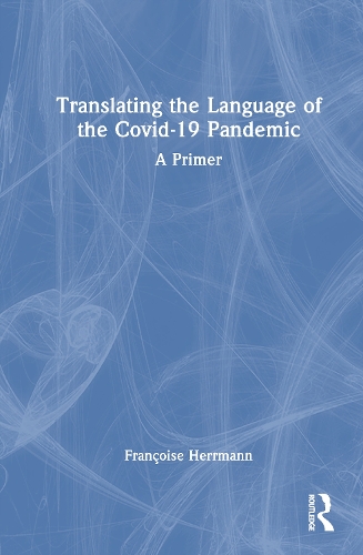 Translating the Language of the Covid 19 Pandemic