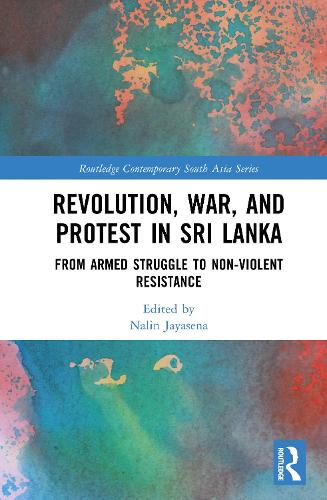 Revolution, War, and Protest in Sri Lanka