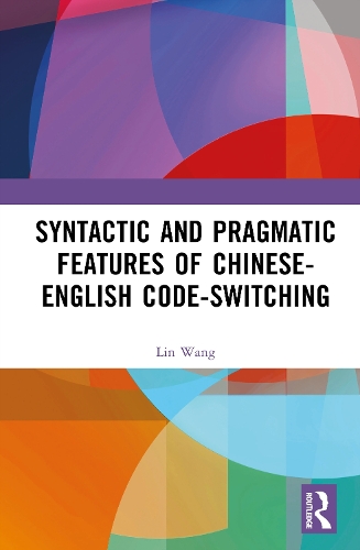 Syntactic and Pragmatic Features of Chinese-English Code-switching.