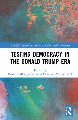 Testing Democracy in the Donald Trump Era.