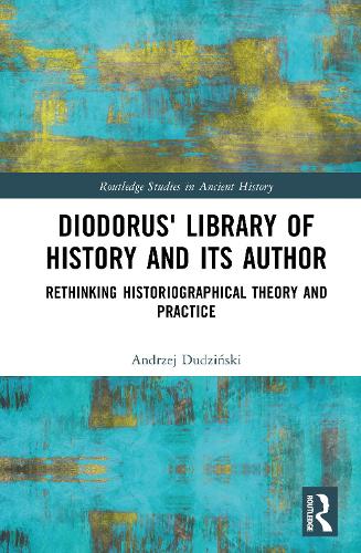 Diodorus' Library of History and its Author