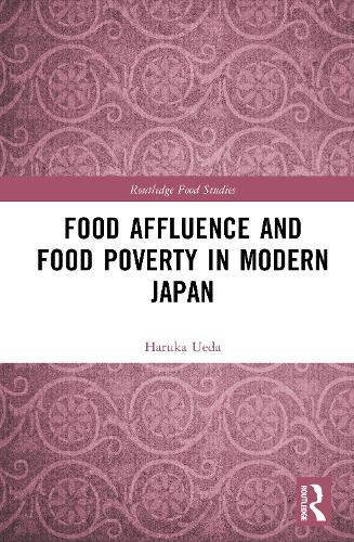 Food Affluence and Food Poverty in Modern Japan.