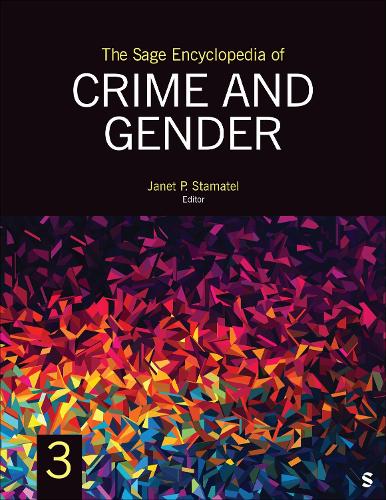 The Sage Encyclopedia of Crime and Gender.